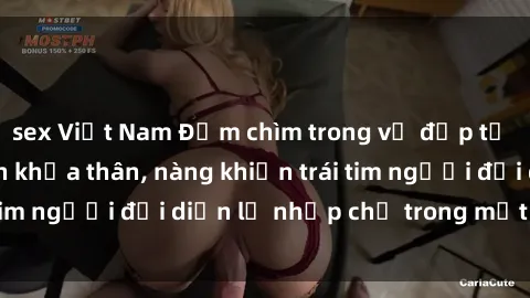 sex Việt Nam Đắm chìm trong vẻ đẹp tự nhiên của gái xinh khỏa thân, nàng khiến trái tim người đối diện lỡ nhịp chỉ trong một cái nhìn.
