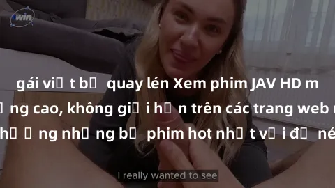 gái việt bị quay lén Xem phim JAV HD miễn phí chất lượng cao, không giới hạn trên các trang web uy tín. Yên tâm tận hưởng những bộ phim hot nhất với độ nét sắc sảo, đẹp mắt ngay tại nhà. Hãy trải nghi