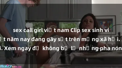 sex call girl việt nam Clip sex sinh viên mới nhất hot nhất năm nay đang gây sốt trên mạng xã hội. Xem ngay để không bỏ lỡ những pha nóng không thể bỏ qua!