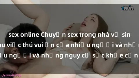 sex online Chuyện sex trong nhà vệ sinh: Sự thật đằng sau việc thú vui ẩn của nhiều người và những nguy cơ sức khỏe cần lưu ý
