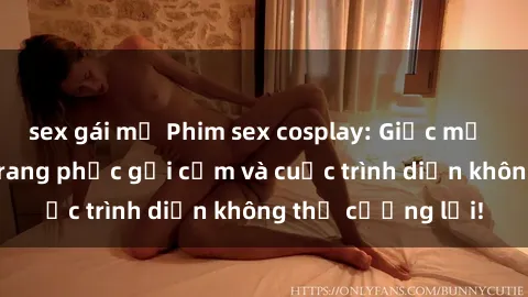 sex gái mỹ Phim sex cosplay: Giấc mơ  cùng những bộ trang phục gợi cảm và cuộc trình diễn không thể cưỡng lại!