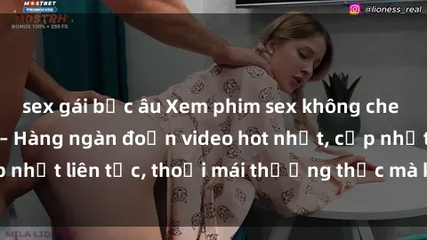 sex gái bắc âu Xem phim sex không che miễn phí tại đây – Hàng ngàn đoạn video hot nhất, cập nhật liên tục, thoải mái thưởng thức mà không tốn kém.