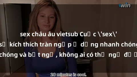 sex châu âu vietsub Cuộc 'sex' trong thang máy: Khi sự kích thích tràn ngập ở dạng nhanh chóng và bất ngờ, không ai có thể ngờ được điều gì sẽ xảy ra!