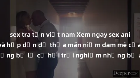 sex tra tấn việt nam Xem ngay sex anime vietsub cực hot và hấp dẫn để thỏa mãn niềm đam mê của bạn! Đừng bỏ lỡ cơ hội trải nghiệm những bộ anime đỉnh cao chỉ có tại đây!