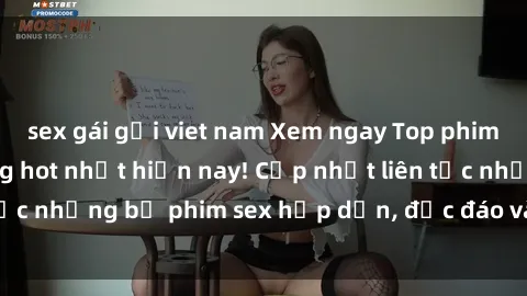 sex gái gọi viet nam Xem ngay Top phim sex mới nhất đang hot nhất hiện nay! Cập nhật liên tục những bộ phim sex hấp dẫn, độc đáo và đầy kích thích.
